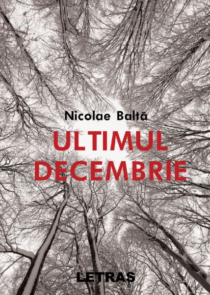 Cartea Ultimul decembrie- Nicolae Balta de Nicolae Balta