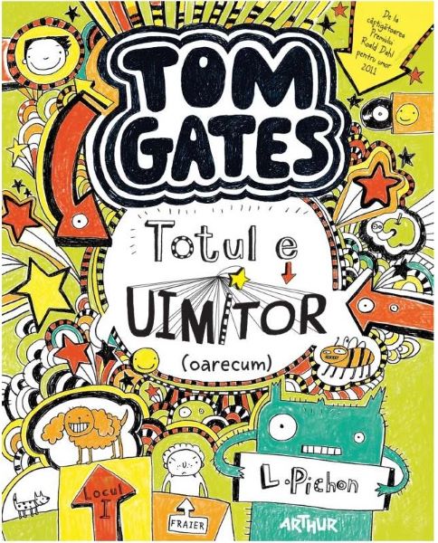 Cartea Tom Gates Vol.3: Totul e uimitor (oarecum) - L. Pichon