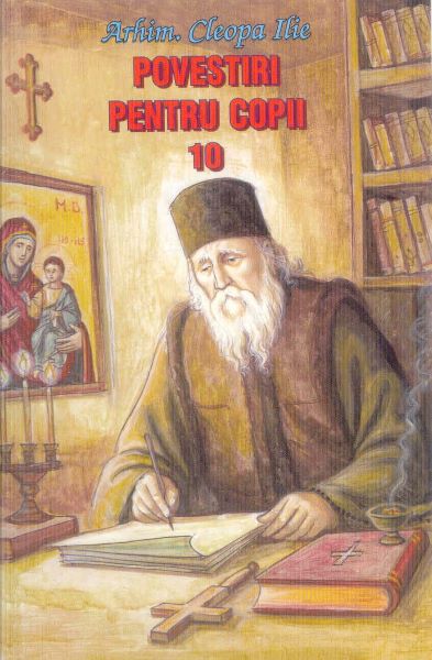 Cartea Povestiri pentru copii 10 - Cleopa Ilie