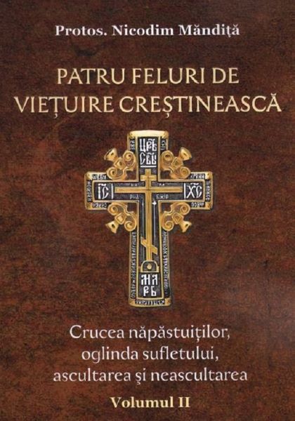 Cartea Patru feluri de vietuire crestineasca Vol.2 - Nicodim Mandita
