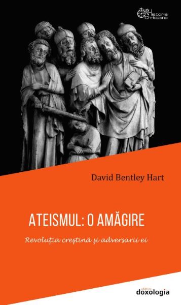 Cartea Ateismul: O amagire de David Bentley Hart
