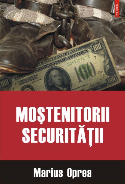 Cartea Mostenitorii securitatii - Marius Oprea