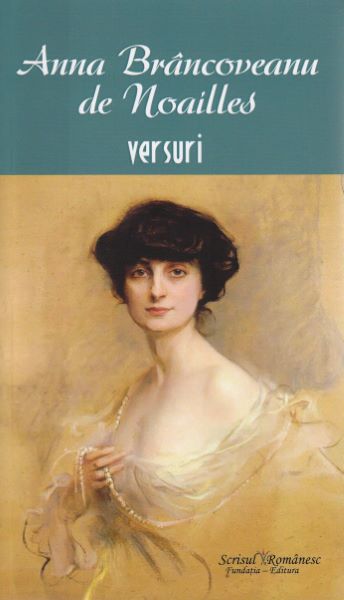 Cartea Versuri de Anna Brancoveanu de Noailles
