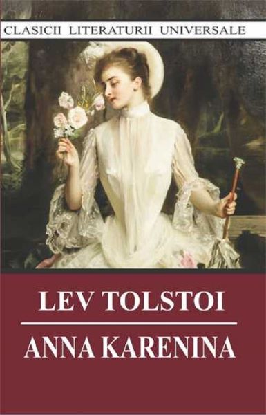 Cartea Anna Karenina de Lev Tolstoi