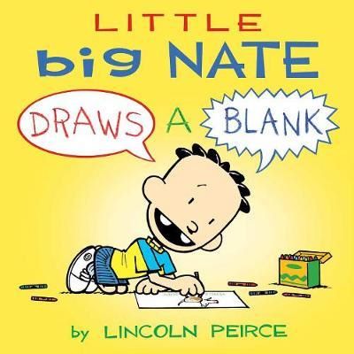 Cartea Little Big Nate: Draws A Blank - Lincoln Peirce