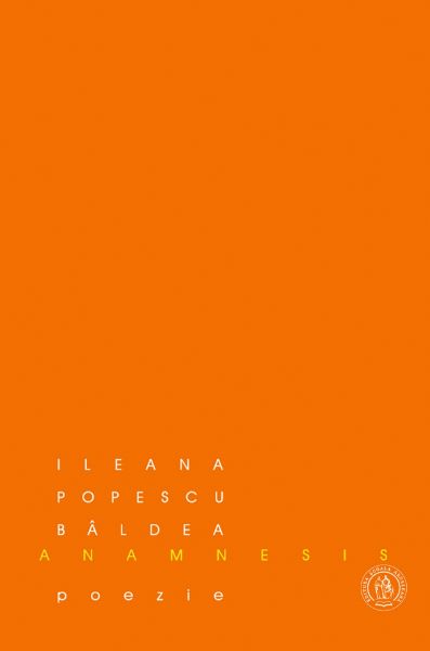 Cartea Anamnesis - Ileana Popescu Baldea