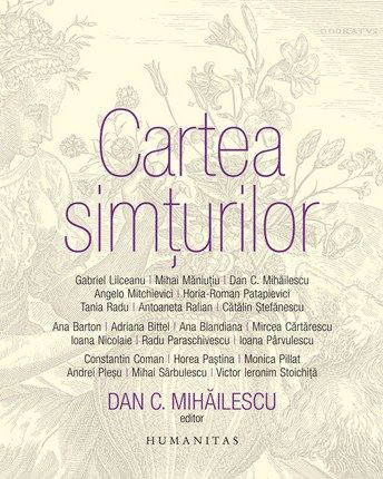 Cartea Cartea simturilor - Dan C. Mihailescu