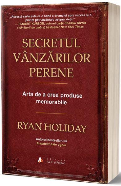 Cartea Secretul vanzarilor perene de Ryan Holiday