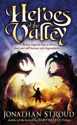 Cartea The Heroes of the Valley de Jonathan Stroud