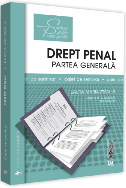 Cartea Drept penal. Partea generala. Caiet de seminar Ed.4 - Laura Maria Stanila