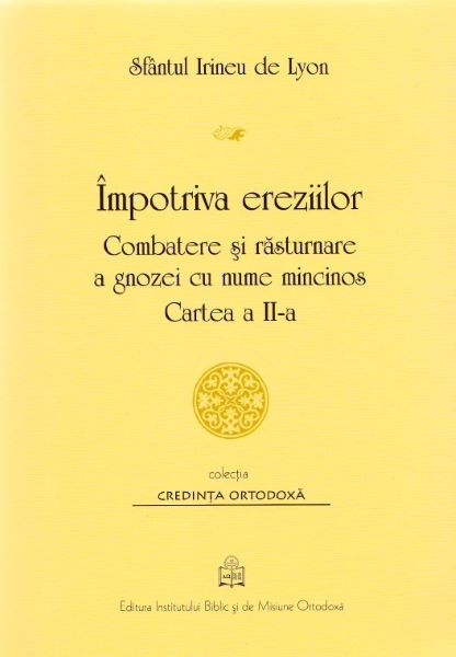 Impotriva ereziilor. Cartea a II-a - Sfantul Irineu de Lyon