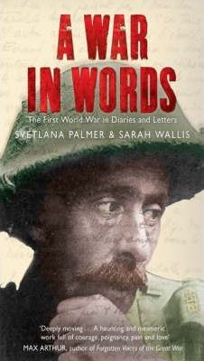 Cartea A War in Words de Svetlana Palmer, Sarah Wallis