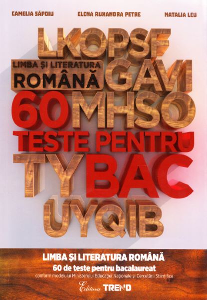 Cartea Limba si literatura romana 60 de teste pentru Bac de Camelia Sapoiu – Editura TREND
