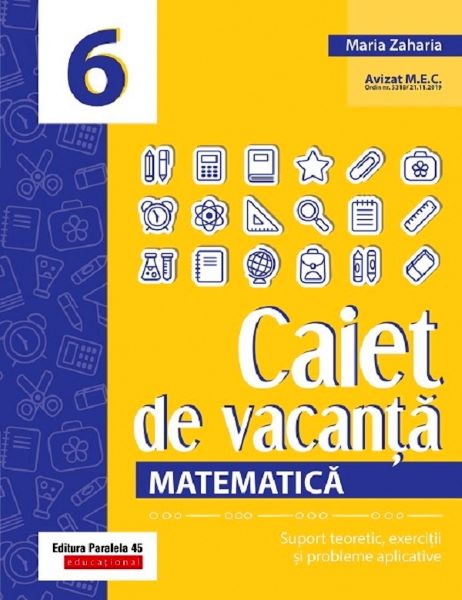 Cartea Caiet de vacanta. Matematica - Clasa 6 - Maria Zaharia