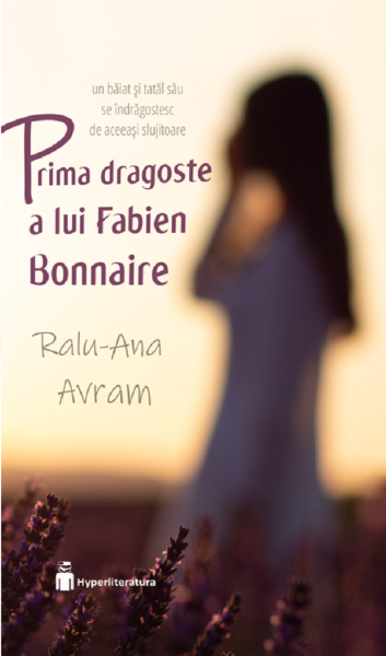 Cartea Prima dragoste a lui Fabien Bonnaire de Ralu-Ana Avram