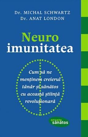 Cartea Neuroimunitatea de Michael Schwartz, Anat London