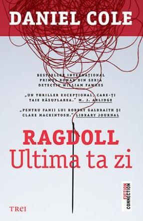 Cartea Ragdoll. Ultima ta zi - Daniel Cole
