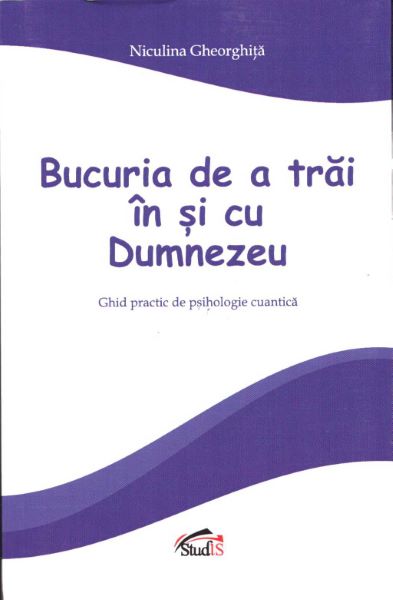 Cartea Bucuria de a trai in si cu Dumnezeu de Niculina Gheorghita
