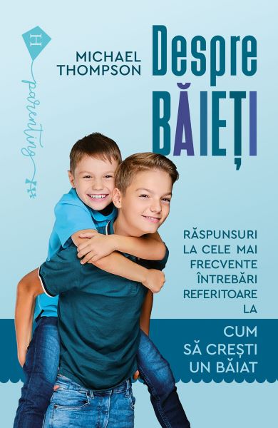 Cartea Despre baieti. Raspunsuri la cele mai frecvente intrebari - Michael Thompson de Michael Thompson