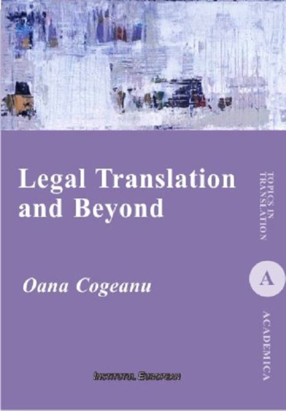 Cartea Legal Translation and Beyond de Oana Cogeanu