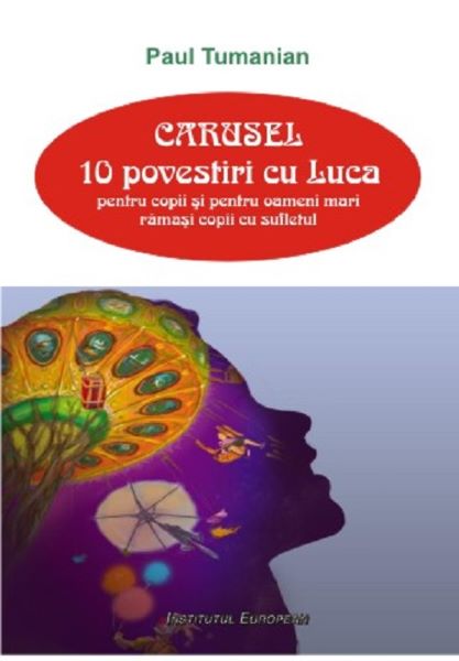 Cartea Carusel. 10 povestiri cu Luca - Paul Tumanian