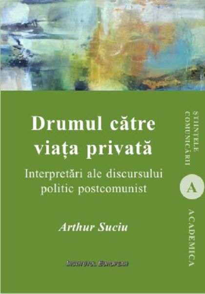 Cartea Drumul catre viata privata - Arthur Suciu