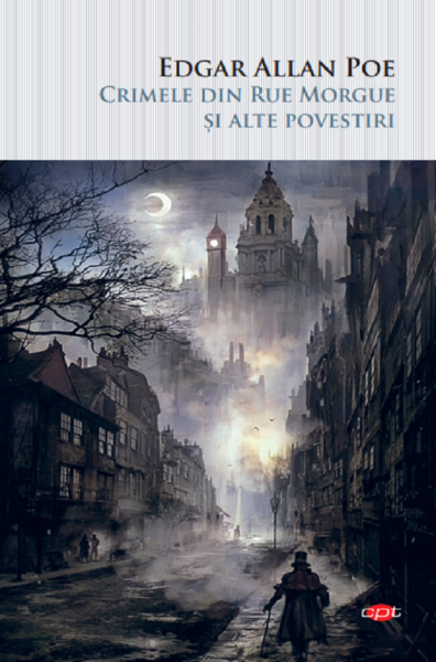 Cartea Crimele din Rue Morgue si alte povestiri - Edgar Allan Poe