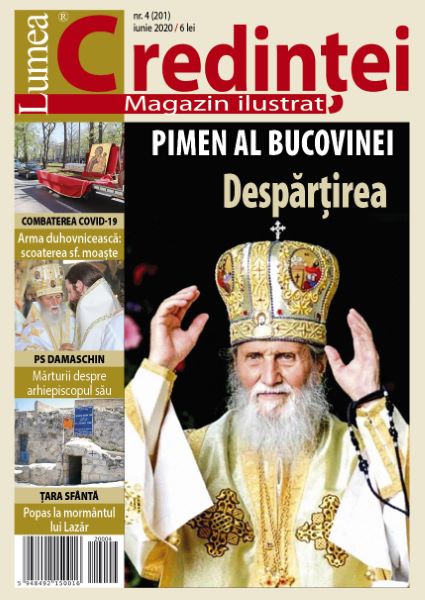 Cartea Lumea credintei Nr.4 (201) Iunie 2020 de * * * – Editura LUMEA CREDINTEI