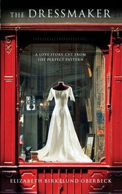 Cartea The Dressmaker de Elizabeth Birkelund Oberbeck
