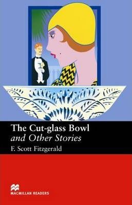 Cartea Macmillan Readers: The Cut-Glass Bowl and Other Stories. Upper Intermediate Reader de F. Scott Fitzgerald