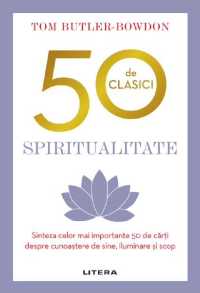 Cartea 50 de clasici. Spiritualitate de Tom Butler-Bowdon