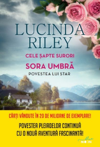 Cartea Cele sapte surori. Sora umbra. Povestea lui Star - Lucinda Riley