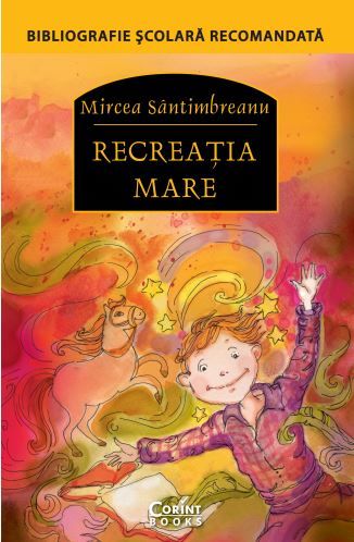 Cartea Recreatia mare - Mircea Santimbreanu