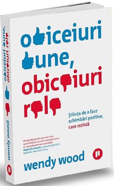 Cartea Obiceiuri bune, obiceiuri rele de Wendy Wood