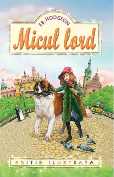 Cartea Micul lord - F.B. Hodgson