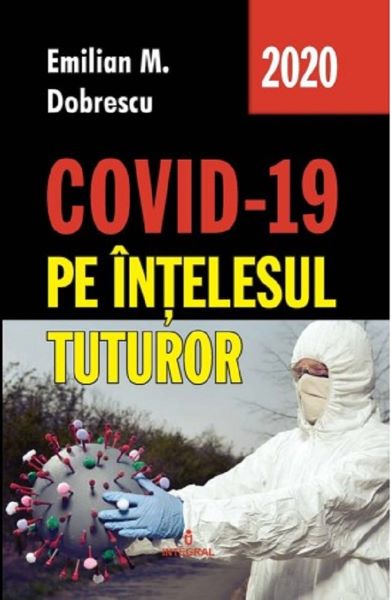 Cartea Covid-19 pe intelesul tuturor de Emilian M. Dobrescu