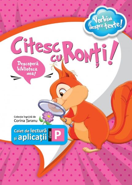 Cartea Citesc cu Ronti! Caiet de lectura si aplicatii - Clasa pregatitoare - Corina Taranu