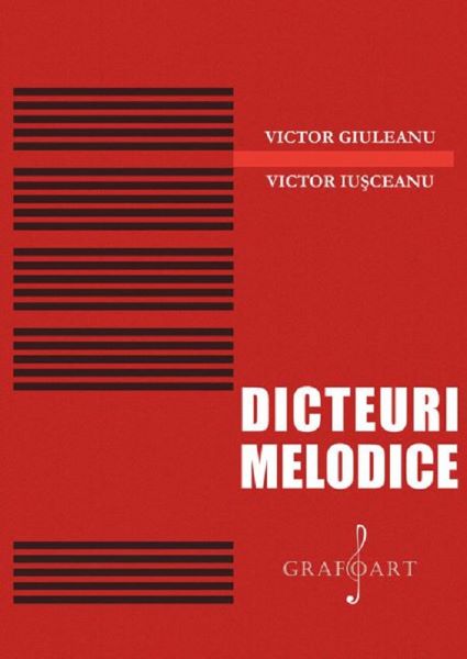 Cartea Dicteuri melodice - Victor Giuleanu, Victor Iusceanu