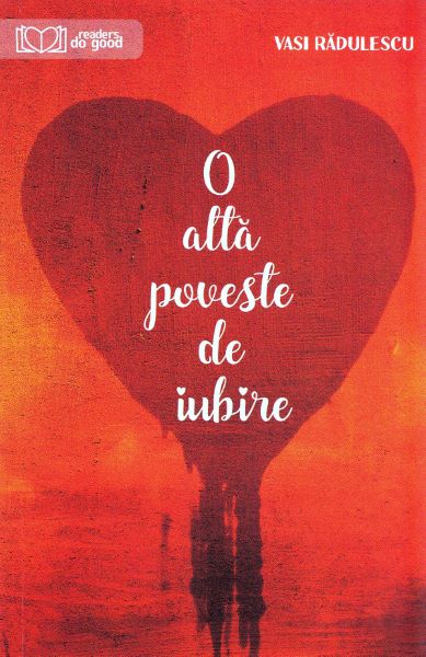 Cartea O alta poveste de iubire de Vasi Radulescu – Editura READERS DO GOOD