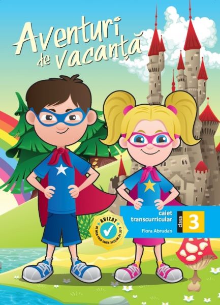 Cartea Aventuri de vacanta. Caiet transcurricular - Clasa 3 de Flora Abrudan – Editura SINAPSIS
