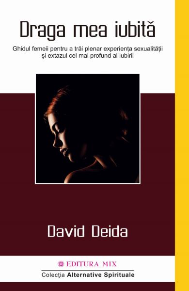 Cartea Draga mea iubita - David Deida