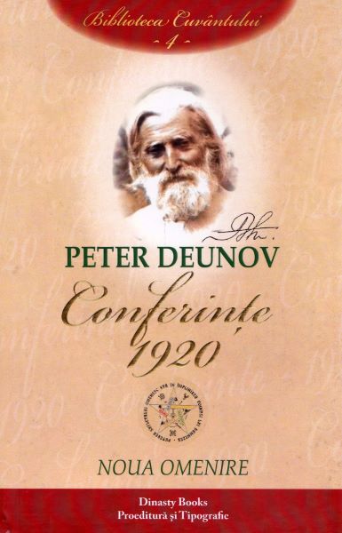 Cartea Conferinte 1920 Vol.4: Noua omenire de Peter Deunov – Editura DINASTY BOOKS PROEDITURA SI TIPOGRAFIE