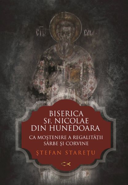 Cartea Biserica Sf. Nicolae din Hunedoara de Stefan Staretu