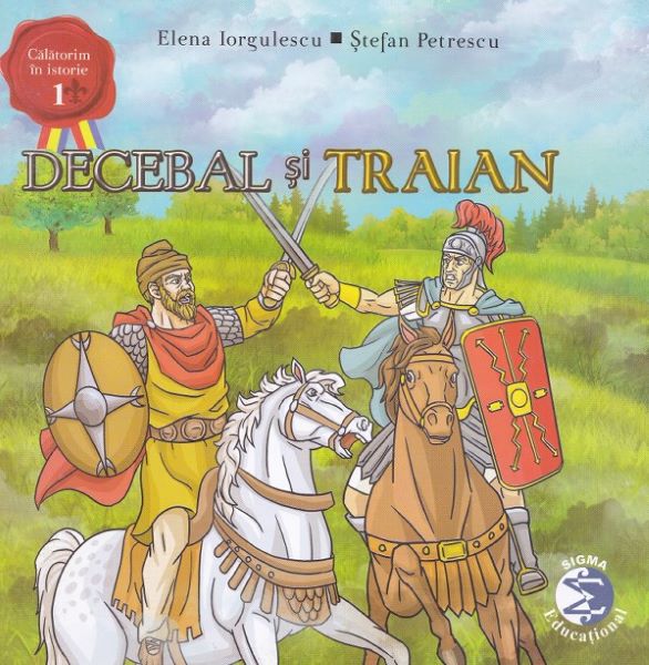 Cartea Decebal si Traian de Elena Iorgulescu, Stefan Petrescu