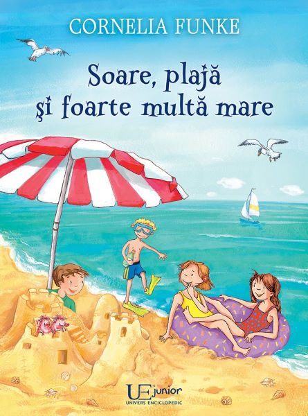 Cartea Soare, plaja si foarte multa mare - Cornelia Funke