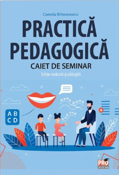 Cartea Practica pedagogica. Caiet de seminar de Camelia Brincoveanu