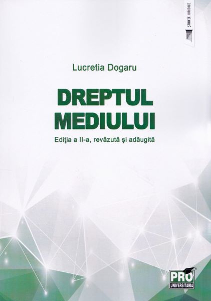 Cartea Dreptul mediului de Lucretia Dogaru