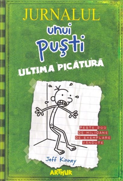 Jurnalul unui pusti Vol.3: Ultima picatura – Jeff Kinney