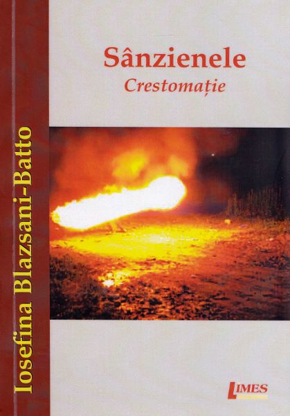 Cartea Sanzienele. Crestomatie de Iosefina Blazsani-Batto – Editura LIMES