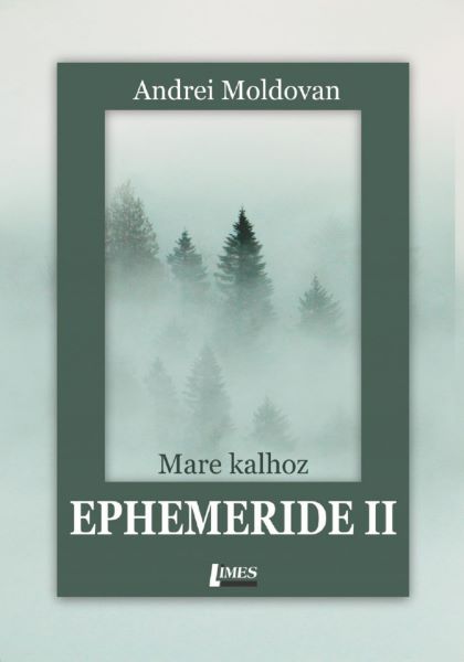 Cartea Ephemeride II. Mare kalhoz - Andrei Moldovan